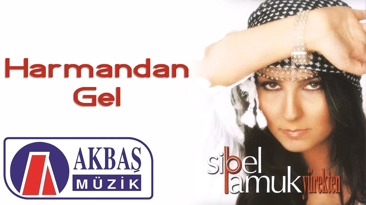 sibel-pamuk-harmandan-gel-sözleri.webp